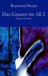 Das Grauen im All 2 - Raymond Bryan - 9783990429860