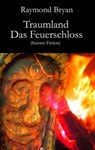 Traumland - Das Feuerschloss - Raymond Bryan - 9783990429952
