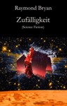 Zufälligkeit - Raymond Bryan - 9783990429969