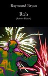 Rob - Raymond Bryan - 9783990429983