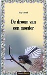 De droom van een moeder - Akky Leurink - 9783990644010