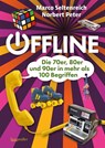 Offline - Die 70er, 80er und 90er in mehr als 100 Begriffen - Norbert Peter ; Marco Seltenreich - 9783991004080