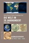 Die Welt im 20. Jahrhundert nach 1945 - Helmut Konrad ; Monika Stromberger - 9783991360070