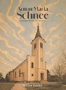 Anton Maria Schnee - Ender Walter - 9783991927587