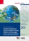 Straßenverkehrslärm und Gesundheit: Rechte, Risiken und Lösungen, Umweltrecht und Umwelttechnikrecht Band 20 - Erika Wagner ; Anja Hartl - 9783991951339