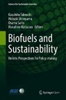 Biofuels and Sustainability - TAKEUCHI,  Kazuhiko ; Shiroyama, Hideaki ; Saito, Osamu - 9784431548942