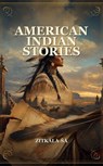 American Indian Stories - Zitkála-Šá - 9784538179216