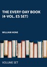 The Every-day Book - HONE,  William - 9784905211044