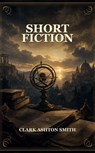 Short Fiction - Clark Ashton Smith - 9784987769457