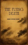 The Flying Death - Samuel Hopkins Adams - 9785577684624