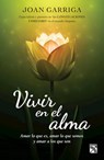 Vivir en el alma / Living in the Soul - GARRIGA,  Joan - 9786070735394