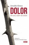Dolor de Uno, Dolor de Todos / When One Hurts, We All Hurt - KRAUS,  Arnoldo - 9786073136396