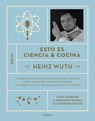 Esto Es Ciencia Y Cocina / This Is Science and Cooking - Heinz Wuth - 9786073865975