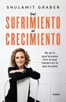 del Sufrimiento Al Crecimiento / From Suffering to Growth - Shulamit Graber - 9786073869393