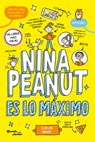 Bowie, S: Nina Peanut Es Lo Máximo / Nina Peanut Is Amazing - Sarah Bowie - 9786073925549