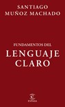 Muñoz Machado, S: Fundamentos del Lenguaje Claro / Fundament - Santiago Muñoz Machado - 9786073927888