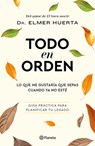 Todo En Orden: Lo Que Me Gustaría Que Sepas Cuando YA No Esté / All in Order: What I'd Like You to Know When I'm Gone - Elmer Huerta - 9786073937177