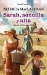 Sarah, Sencilla Y Alta. Ganador de la Medalla Newbery / Sarah, Plain and Tall. a Newbery Medal Winner - Patricia MacLachlan - 9786073938105