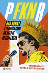 P Fkn R: Bad Bunny Y La Música Como Un Acto de Resistencia / P Fkn R: How Bad Bunny Became the Global Voice of Puerto Rican Resistance - Vanessa Díaz - 9786073939140