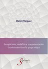 Escepticismo, metafísica y argumentación - Sergio Daniel Vázquez Hernández - 9786075988030