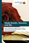 Vlado Kreslin, Slovenia and Me - Ruth Dupre - 9786137385326