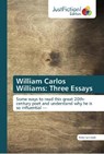 William Carlos Williams: Three Essays - SCHMIDT,  Peter - 9786137404447