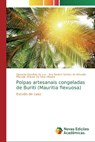 Polpas artesanais congeladas de Buriti (Mauritia flexuosa) - Djavania Azevedo Da Luz ; Ana Beatriz Santos de Almeida ; Marcelo Vinicius Da Silva Oliveira - 9786139807000