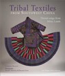 Tribal Textiles from Southwest China - Catherine Bourzat - 9786167339719