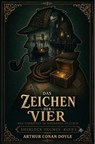 Das Zeichen der Vier Neu übersetzt in modernes Deutsch - Arthur Conan Doyle - 9786197770636