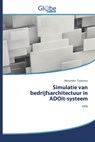 Simulatie van bedrijfsarchitectuur in ADOit-systeem - Alexander Tsukanov - 9786200511720