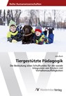 Tiergestützte Pädagogik - Julia Buck - 9786202202619