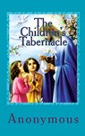 The Children's Tabernacle - Anonymous Anonymous - 9786256310544