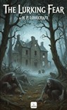 The Lurking Fear - H. P. Lovecraft - 9786258829495