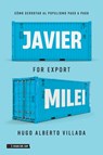 Javier Milei for Export - Hugo Alberto Villada - 9786316631503