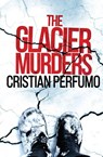 The glacier murders - Cristian Perfumo - 9786319002577