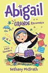 Abigail e o grande recomeço - Bethany McIlrath - 9786559885039