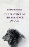The Practice of the Presence of God - Brother Lawrence - 9786598991067