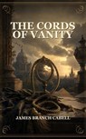 The Cords Of Vanity - James Branch Cabell - 9786934654724