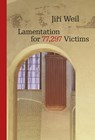 Lamentation for 77,297 Victims - Jiri Weil - 9788024645339