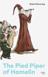 The Pied Piper of Hamelin (Complete Edition) - Robert Browning - 9788026838166
