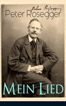 Peter Rosegger - Mein Lied - Peter Rosegger - 9788026844969