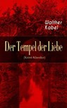 Der Tempel der Liebe (Krimi-Klassiker) - Walther Kabel - 9788026854159