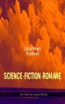 Science-Fiction-Romane (33 Titel in einem Buch) - Walther Kabel - 9788026854173