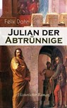 Julian Der Abtrünnige (Historischer Roman) - Gesamtausgabe in 3 Bänden - DAHN,  Felix - 9788026857662