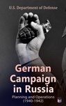 German Campaign in Russia: Planning and Operations (1940-1942) - U.S. Department of Defense - 9788026882671