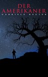 Der Amerikaner - Gabriele Reuter - 9788026883449