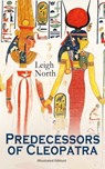 Predecessors of Cleopatra (Illustrated Edition) - Leigh North - 9788026898696