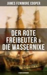 Der rote Freibeuter & Die Wassernixe (2 Abenteuerromane) - James Fenimore Cooper ; Sara Sauer - 9788027204090