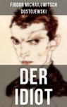 DER IDIOT - Fjodor Michailowitsch Dostojewski - 9788027206315