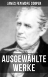 Ausgewählte Werke von James Fenimore Cooper - James Fenimore Cooper ; Sara Sauer - 9788027206650
